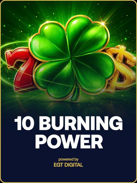 10 Burning Power
