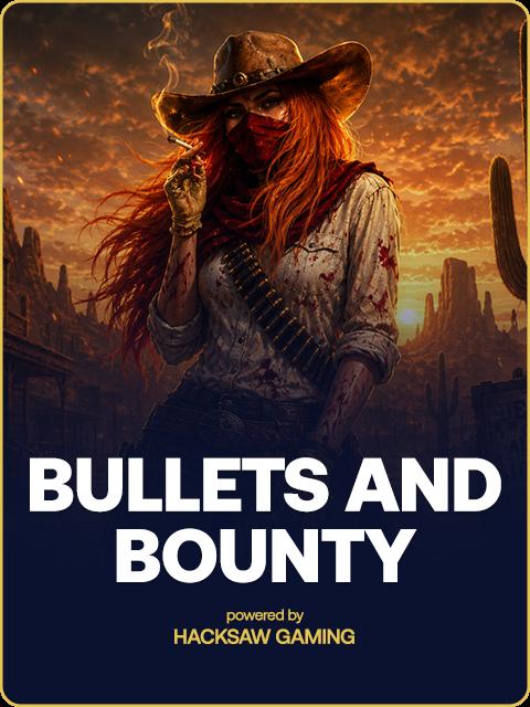 Bullets and Bounty