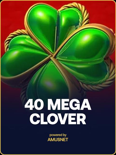 40 Mega Clover