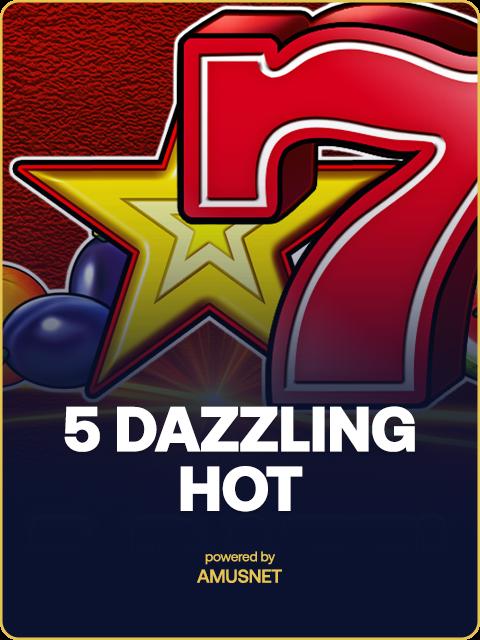 5 Dazzling Hot