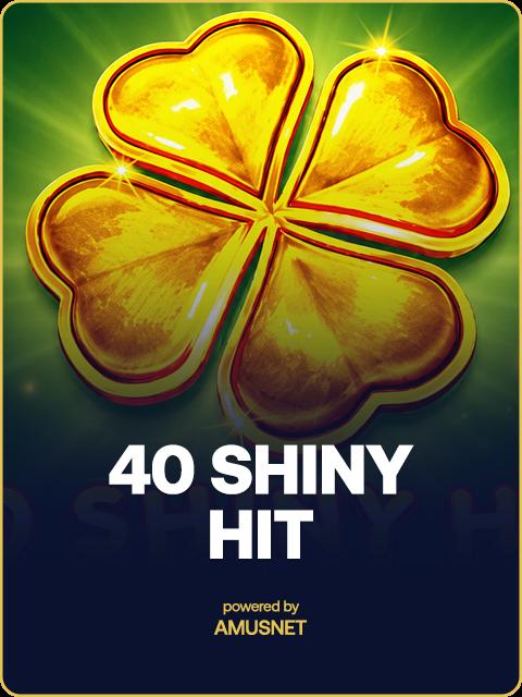 40 Shiny Hit