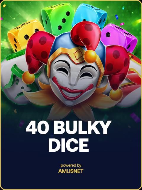 40 Bulky Dice