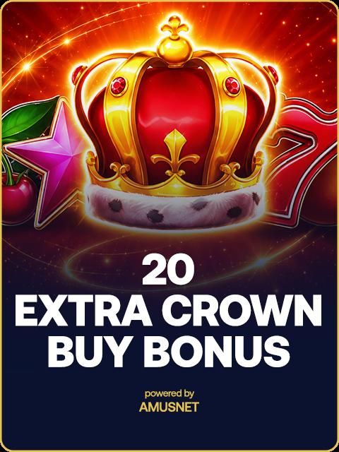 20 Extra Crown - Buy bonus