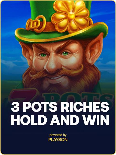 3 Pots Riches: Hold and Win