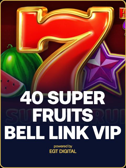 40 Super Fruits Bell Link VIP