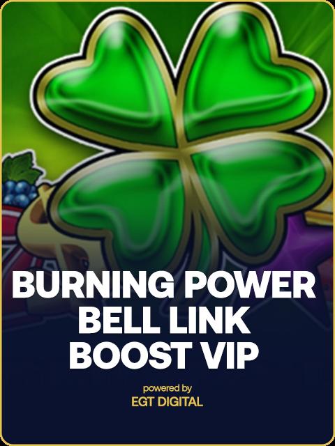 Burning Power Bell Link Boost VIP
