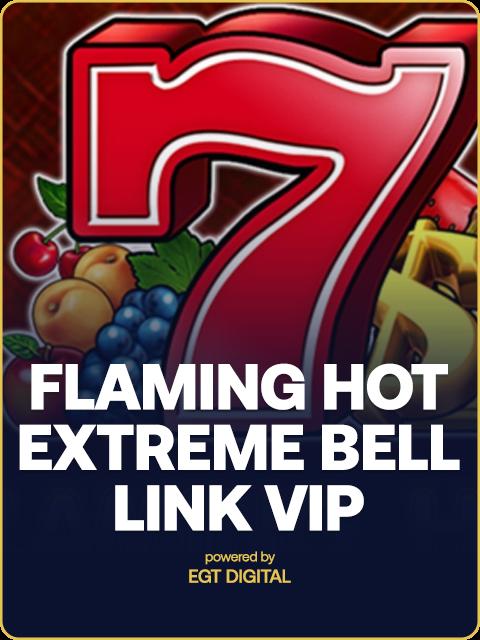 FLAMING HOT EXTREME BELL LINK VIP