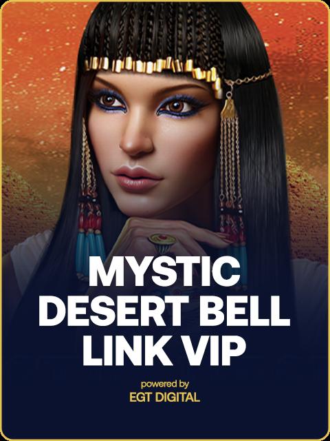 Mystic Desert Bell Link VIP