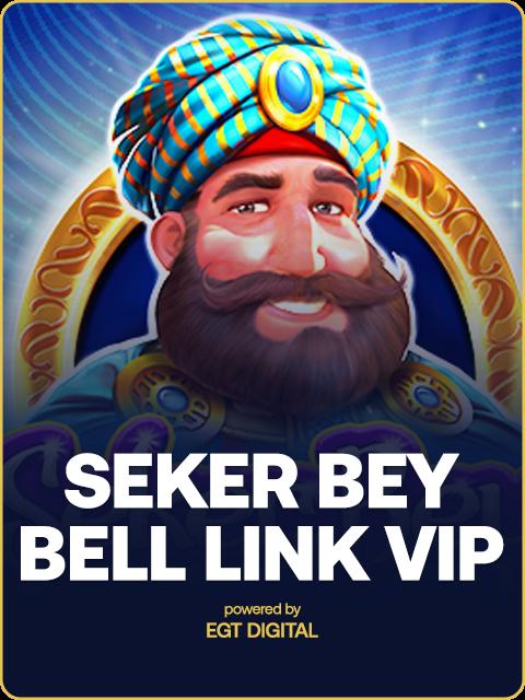 Seker Bey Bell Link VIP